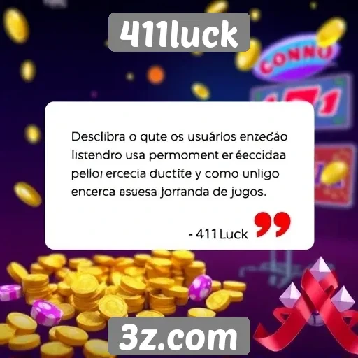 Feedback dos usuários sobre a experiência no 411luck